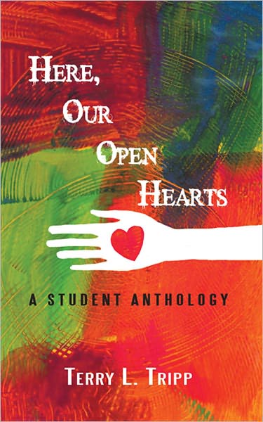 Here, Our Open Hearts: A Student Anthology