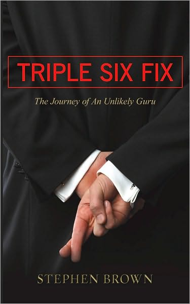 Triple Six Fix: The Journey of An Unlikely Guru