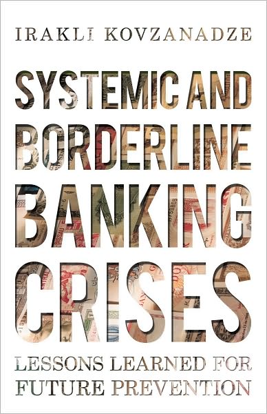Systemic and Borderline Banking Crises: Lessons Learned for Future Prevention