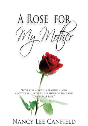 A Rose for My Mother: A Memoir