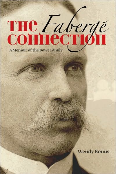 The Fabergé Connection: A Memoir of the Bowe Family