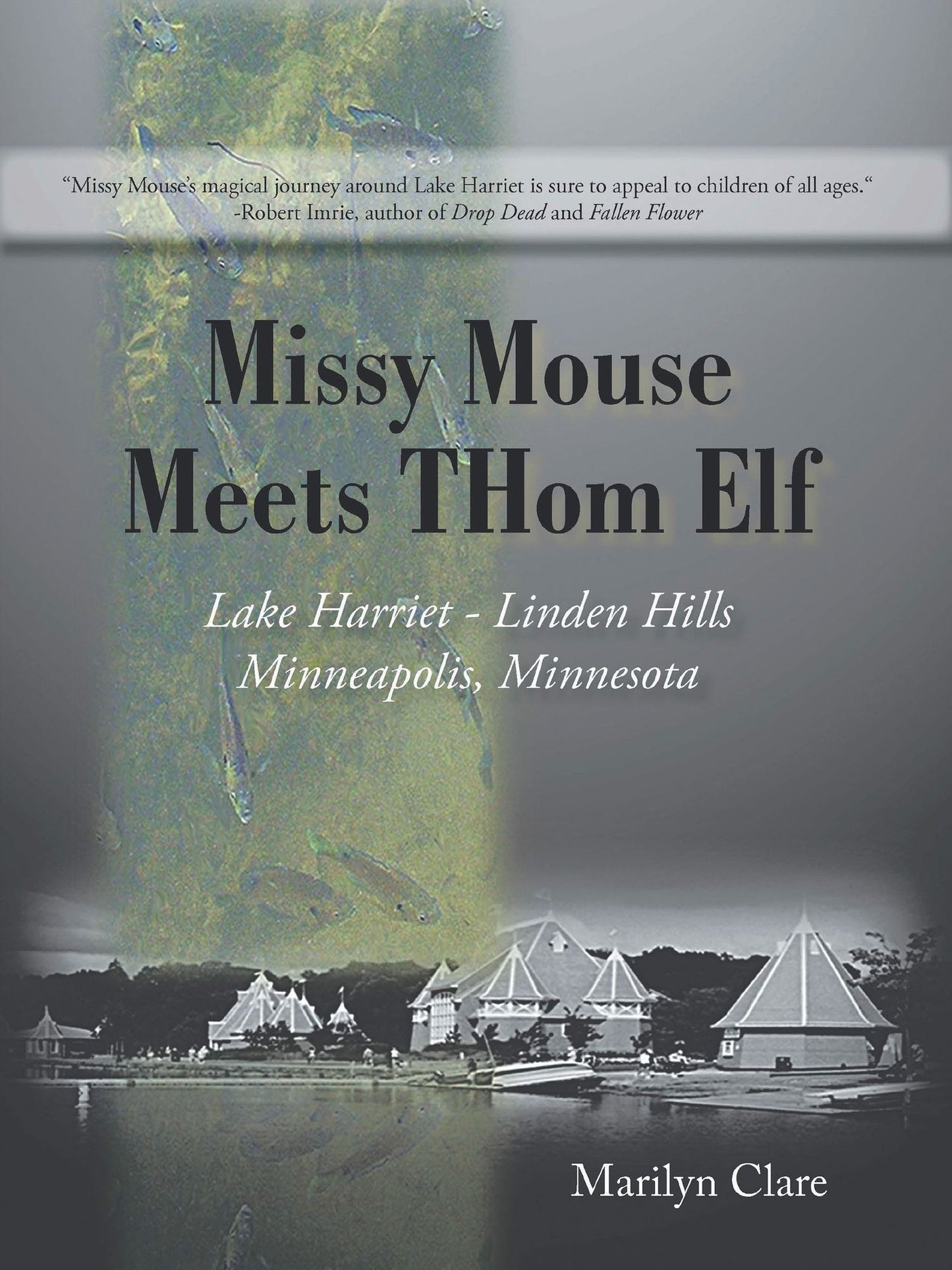Missy Mouse Meets THom Elf: Lake Harriet - Linden Hills, Minneapolis, Minnesota