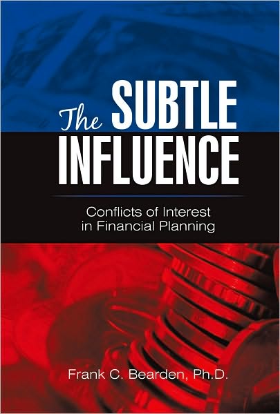 The Subtle Influence: Conflicts of Interest in Financial Planning