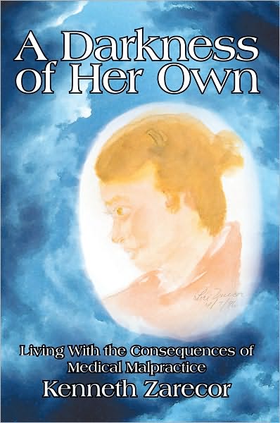 A Darkness of Her Own: Living With the Consequences of Medical Malpractice