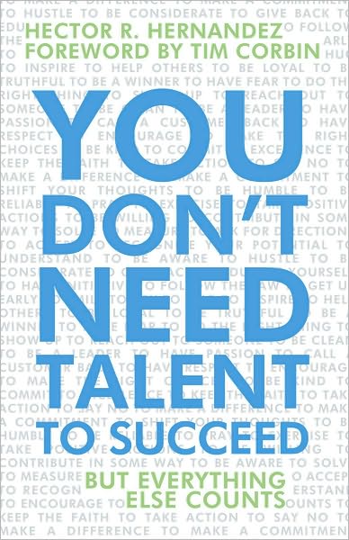 You Don't Need Talent to Succeed: But Everything Else Counts