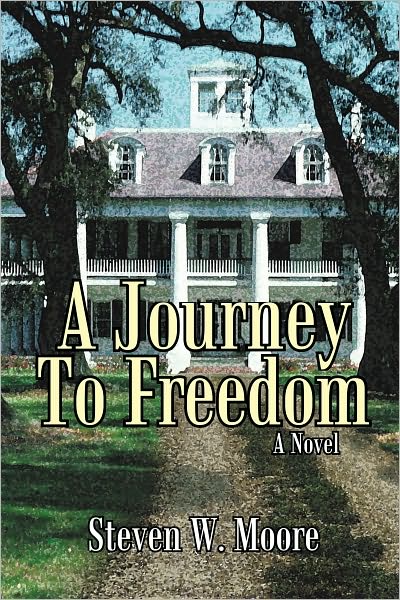 A Journey To Freedom: A Novel