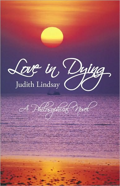 Love in Dying: A Philosophical Novel