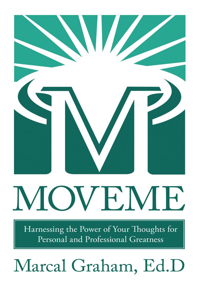 MOVEME: Harnessing the Power of Your Thoughts for Personal and Professional Greatness