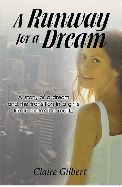 A Runway For A Dream: A story of a dream and the transition in a girl's life to make it a reality