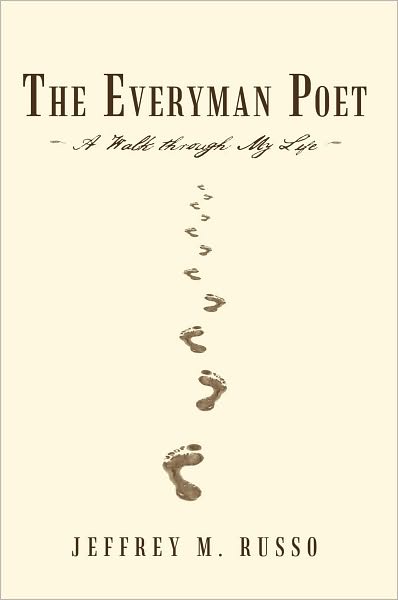 The Everyman Poet: A Walk through My Life