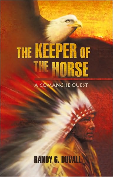 The Keeper of the Horse: A Comanche Quest