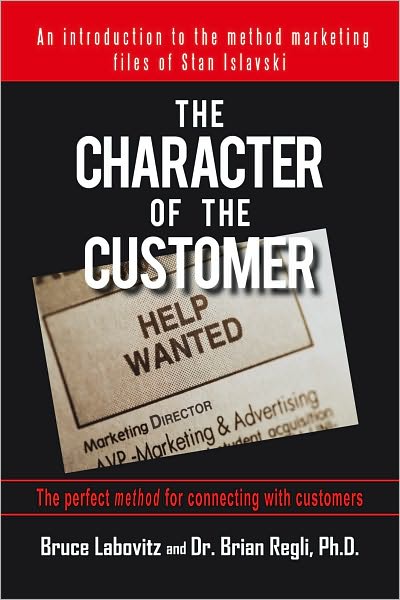 The Character of the Customer: A story from the Method Marketing files of Stan Islavski