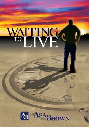 Waiting to Live