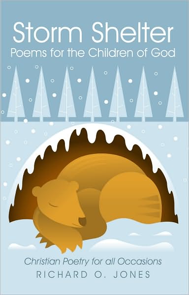 Storm Shelter Poems for the Children of God: Christian Poetry for all Occasions
