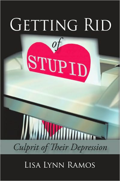 Getting Rid of Stupid: Culprit of Their Depression