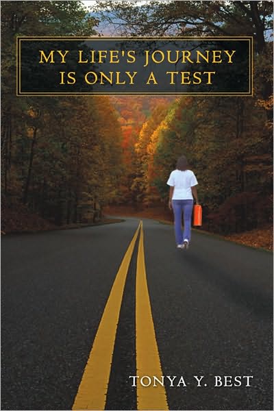 MY LIFE'S JOURNEY IS ONLY A TEST