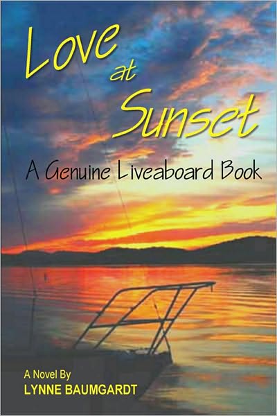 LOVE at SUNSET: A Genuine Liveaboard Book