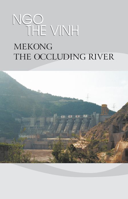 Mekong--The Occluding River: The Tale of a River