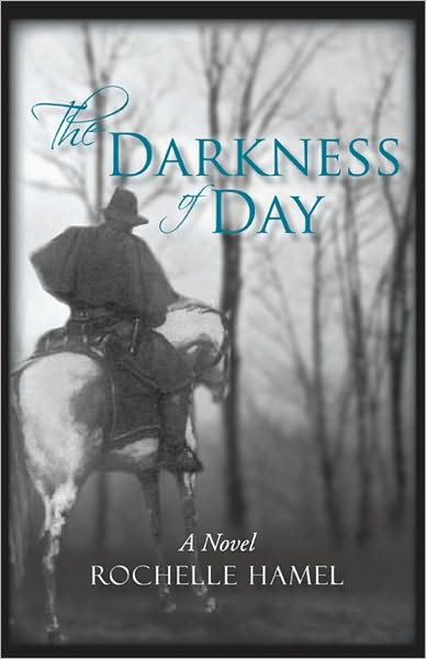 The Darkness of Day: A Novel