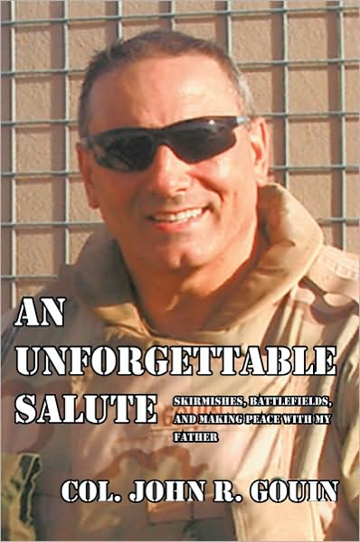 An Unforgettable Salute: Skirmishes, Battlefields, and Making Peace with My Father