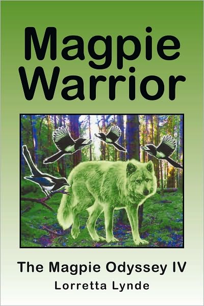 Magpie Warrior: The Magpie Odyssey IV
