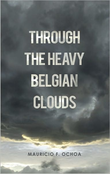 Through The Heavy Belgian Clouds