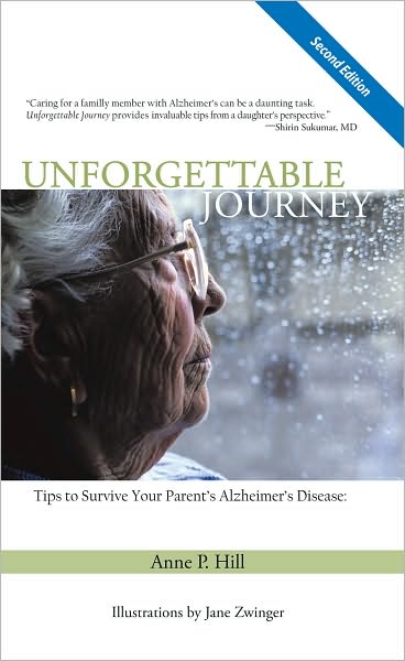 Unforgettable Journey: Tips to Survive Your Parent's Alzheimer's Disease Second Edition
