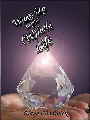 Wake Up To Your (W)hole Life: Make sense of your life, now
