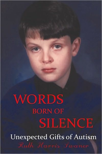 Words Born of Silence: Unexpected Gifts of Autism