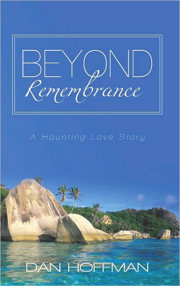 Beyond Remembrance: A Haunting Love Story
