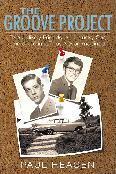 The Groove Project: Two Unlikely Friends, an Unlucky Car, and a Lifetime They Never Imagined