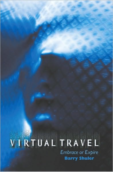 Virtual Travel: Embrace or Expire