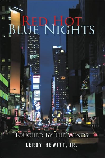 Red Hot Blue Nights: Touched By The Winds