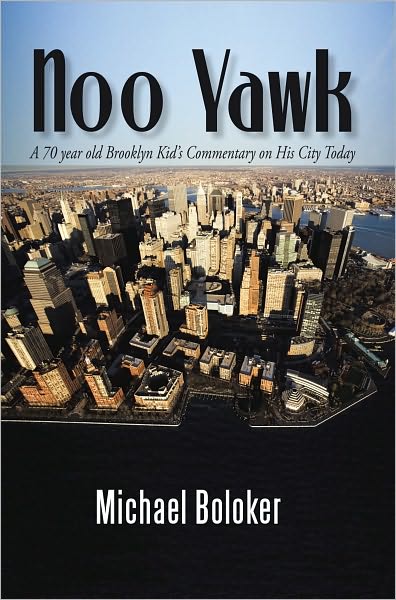 NOO YAWK: A 70 year old Brooklyn kid's commentary on his city today