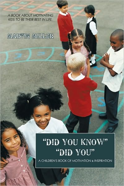 "DID YOU KNOW" "DID YOU": A CHILDREN'S BOOK OF MOTIVATION & INSPIRATION