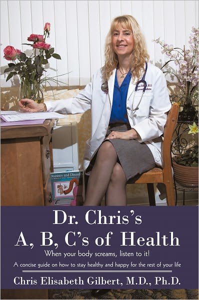 Dr. Chris's A, B, C's of Health: When your body screams, listen to it!