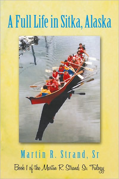 A Full Life in Sitka Alaska