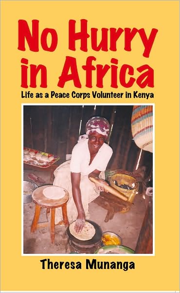 No Hurry in Africa: Life as a Peace Corps Volunteer in Kenya