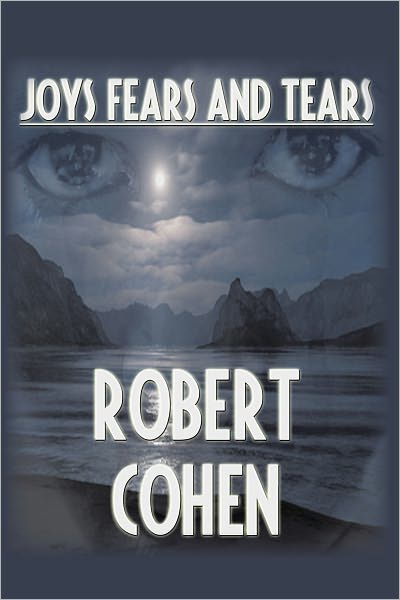 Joys, Fears, And Tears