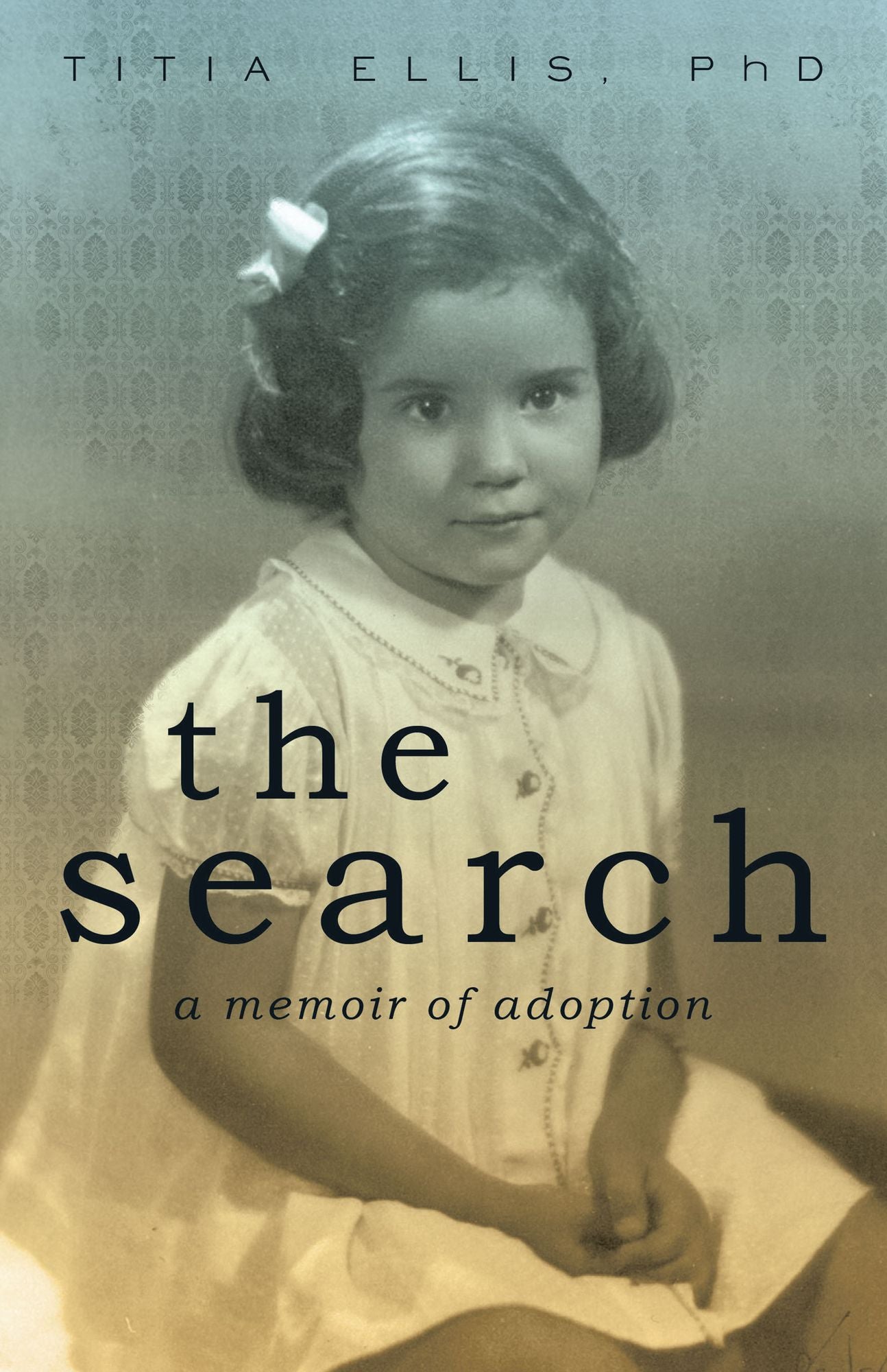 The Search: A Memoir of an Adopted Woman