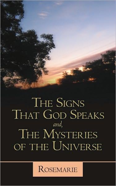 The Signs That God Speaks and, the Mysteries of the Universe