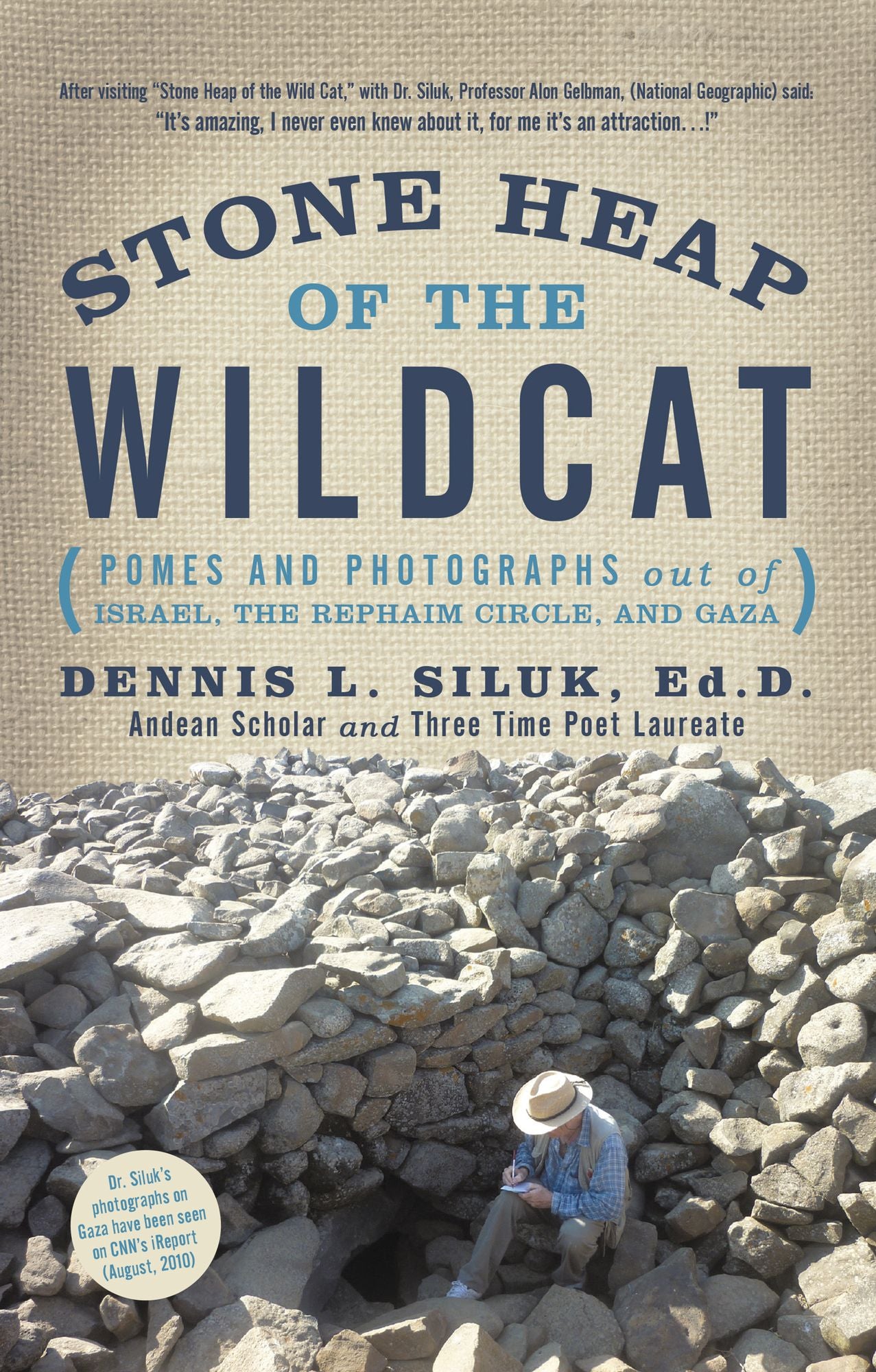 Stone Heap of the Wildcat: (Pomes and photographs out of: Israel, the Rephaim Circle, and Gaza)
