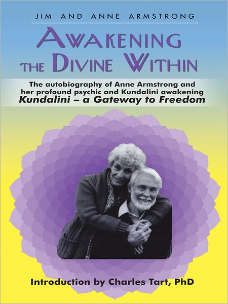 Awakening the Divine Within: Kundalini--The Gateway to Freedom