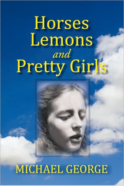 Horses Lemons And Pretty Girls