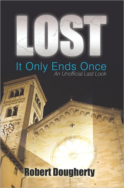 Lost: It Only Ends Once: An Unofficial Last Look