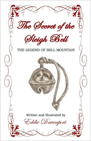 The Secret of the Sleigh Bell: The Legend of Bell Mountain