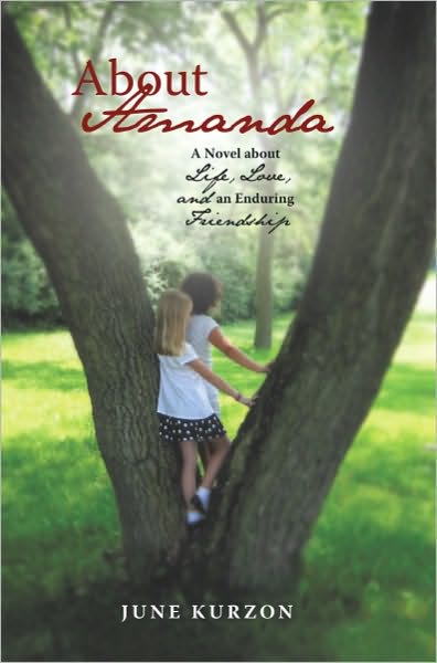 About Amanda: A Novel about Life, Love, and an Enduring Friendship