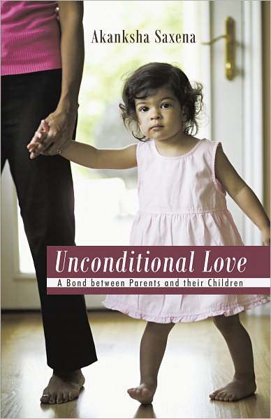 Unconditional Love: A Bond between Parents and their Children