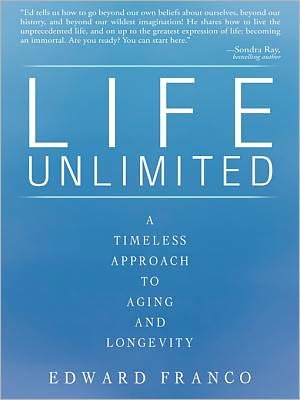 Life Unlimited: A Timeless Approach to Aging and Longevity