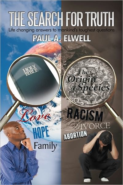 The Search for Truth: Life changing answers to mankind's toughest questions